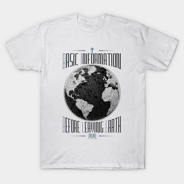 Basic information before leaving earth (BIBLE) T-Shirt by Christian ever life